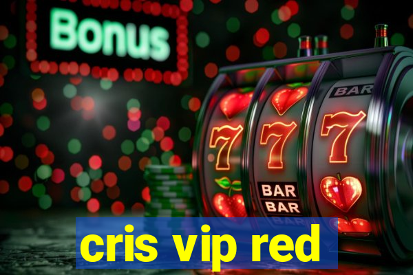 cris vip red
